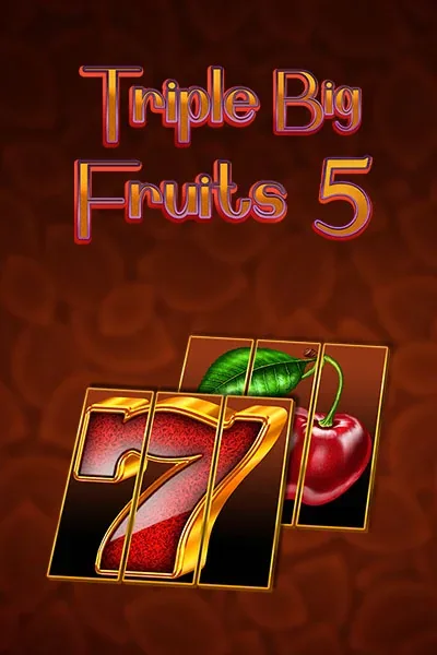 Triple Big Fruits 5 — machine à sous | Talismania Casino